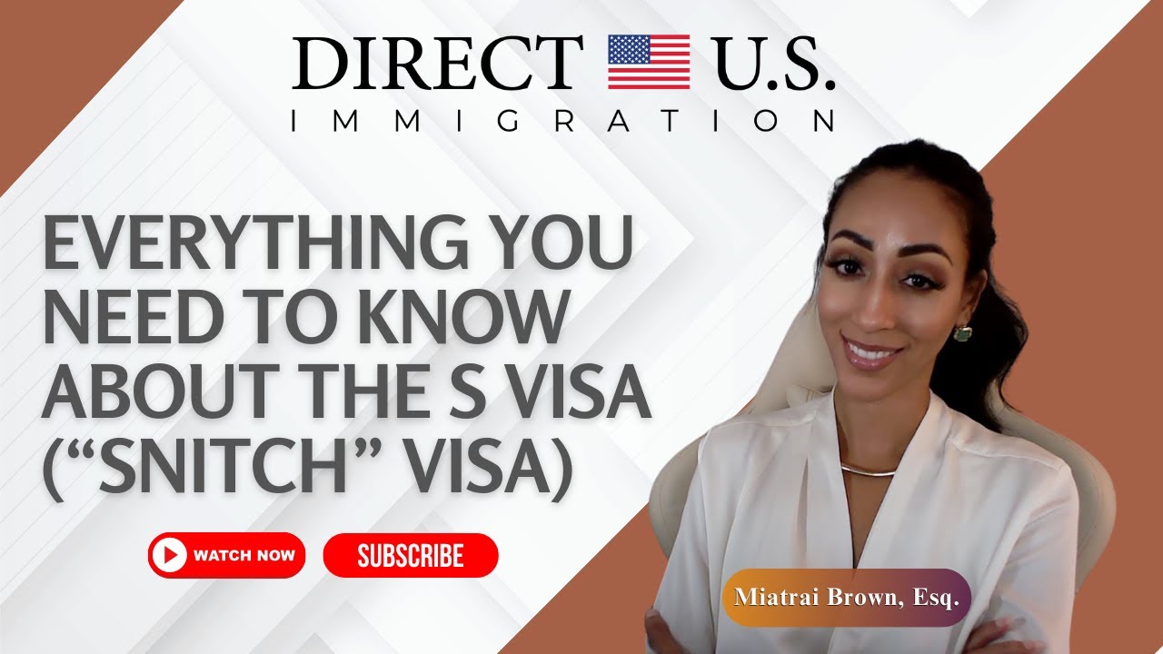 Everything You Need To Know About the S Visa (“Snitch” Visa) | Snitch Visa | Direct U.S. Immigration