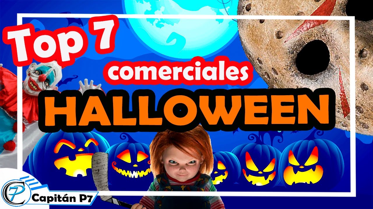 Top 7 Comerciales de HALLOWEEN más CREATIVOS //Los top7 del Cap7#3//