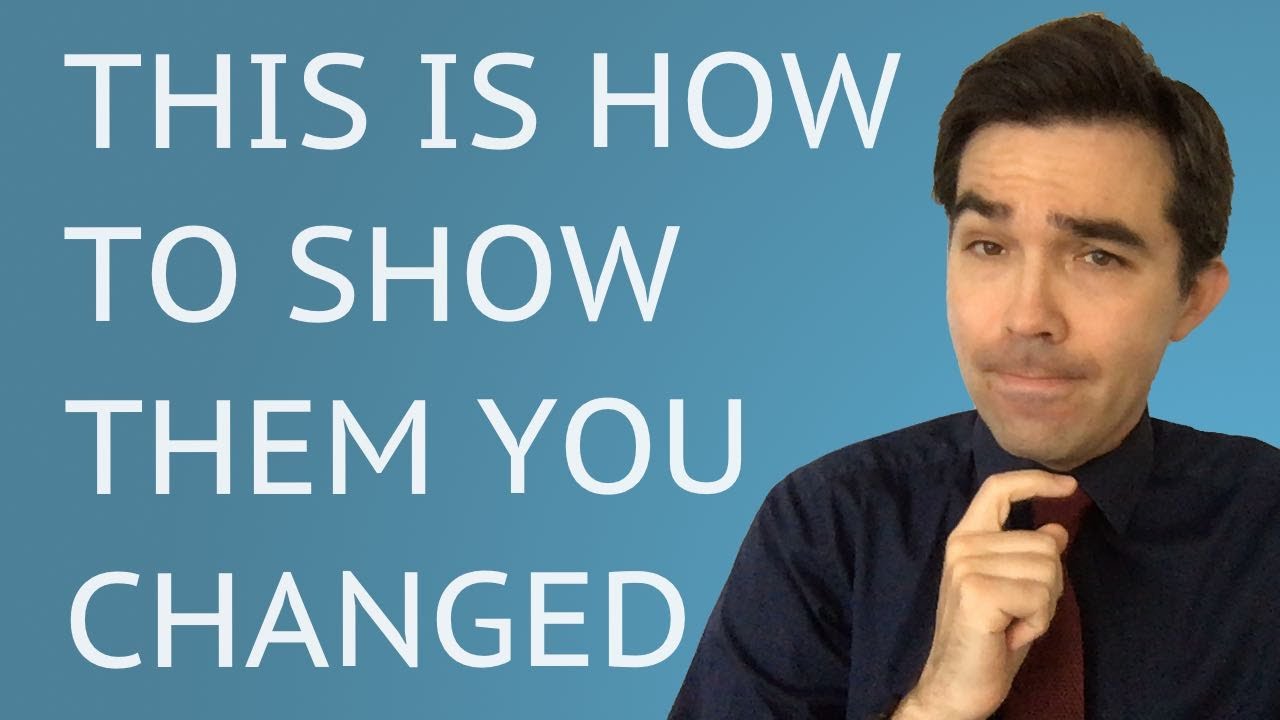 How To Show Your Ex That You Have Changed