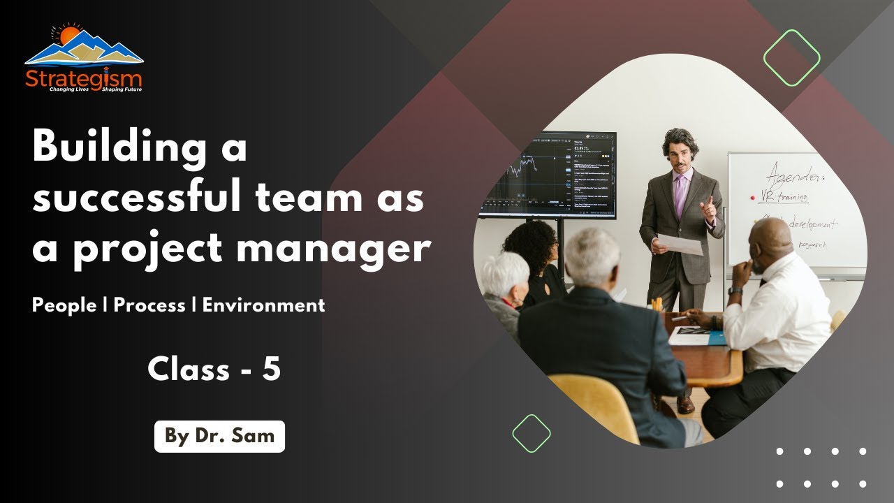 PMP Online Class 5 | Building a Team Like Project Manager | eLearning | Dr Sam | Strategism