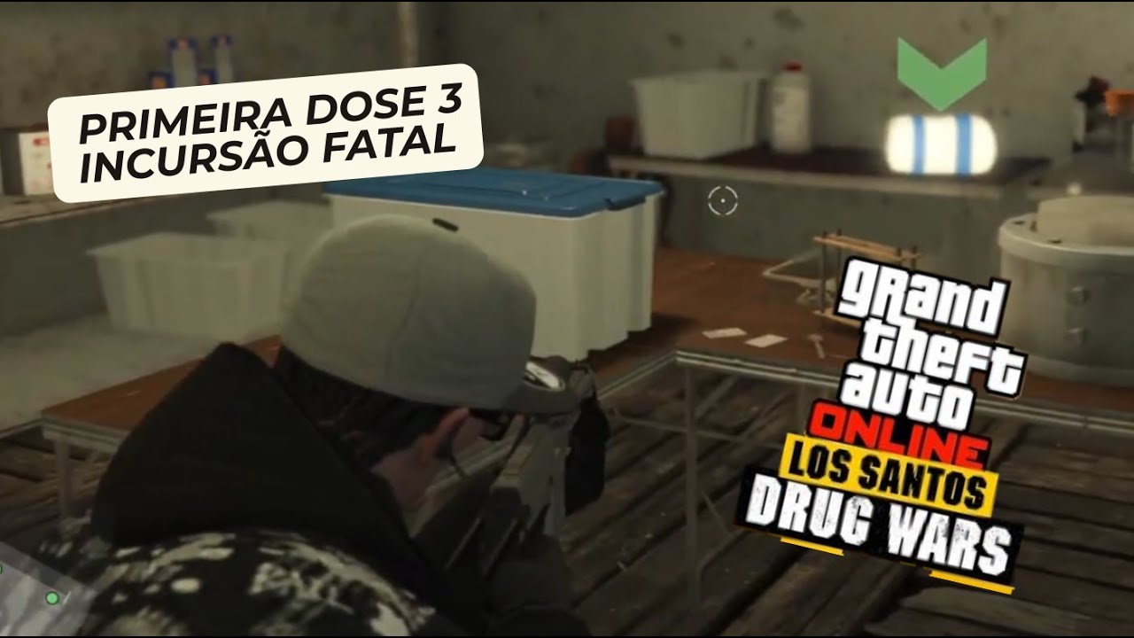 GTA Online Primeira Dose 3 - Incursão Fatal [Los Santos Drug Wars]