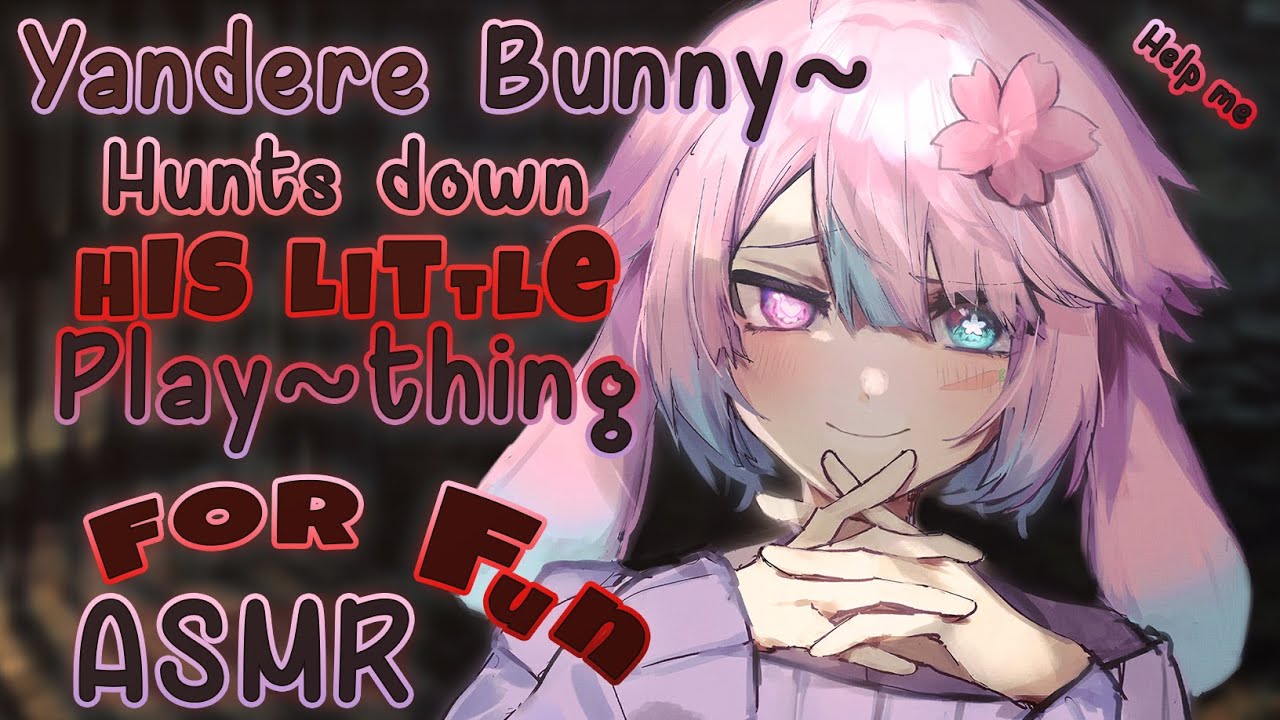 【ASMR】Yandere Bunny Hunts You Down.. and Enjoys it♡~ [Sadistic, Roleplay, Prey, Love, & Obsession♡]