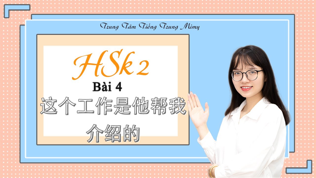 Giáo Trình Chuẩn HSK 2 Bài 4 - Tiếng Trung Mimy