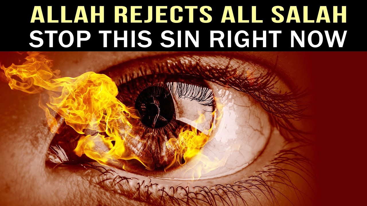 ALLAH REJECTS ALL SALAH, IF YOU DON'T STOP 1 SIN NOW