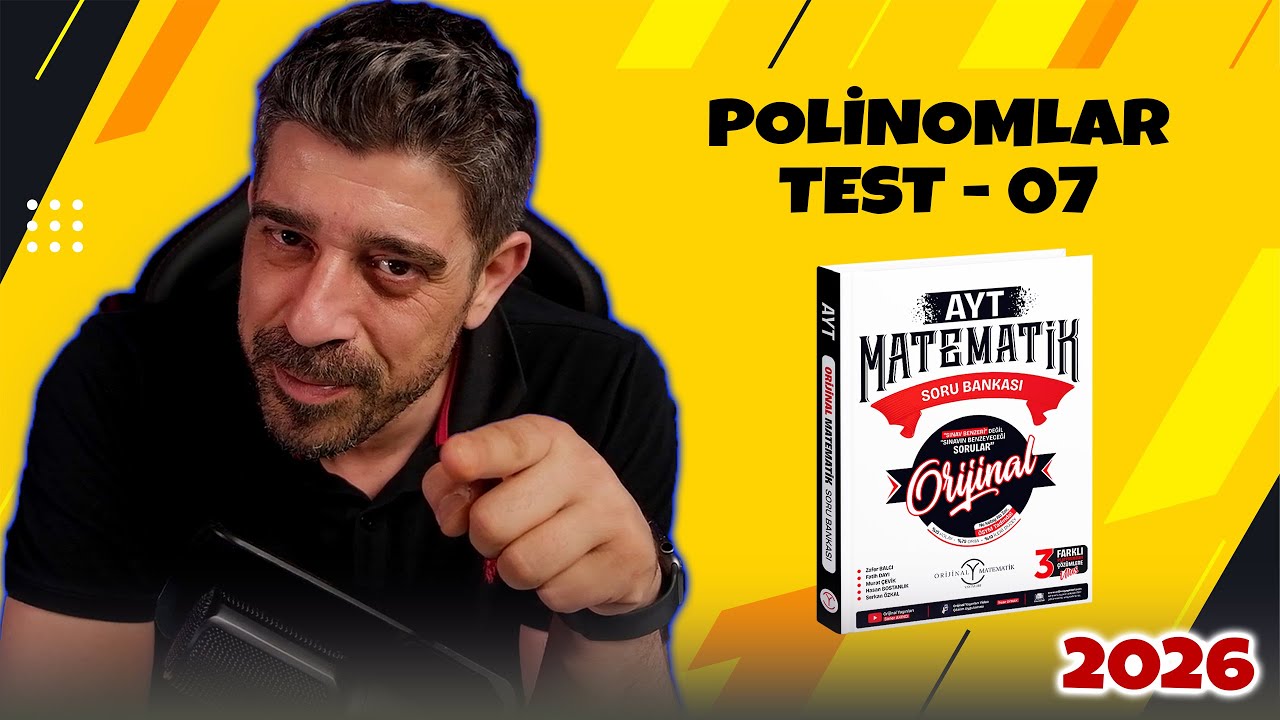 POLİNOMLAR TEST 07 | 2026 ORİJİNAL MATEMATİK AYT SORU BANKASI | #yks2026
