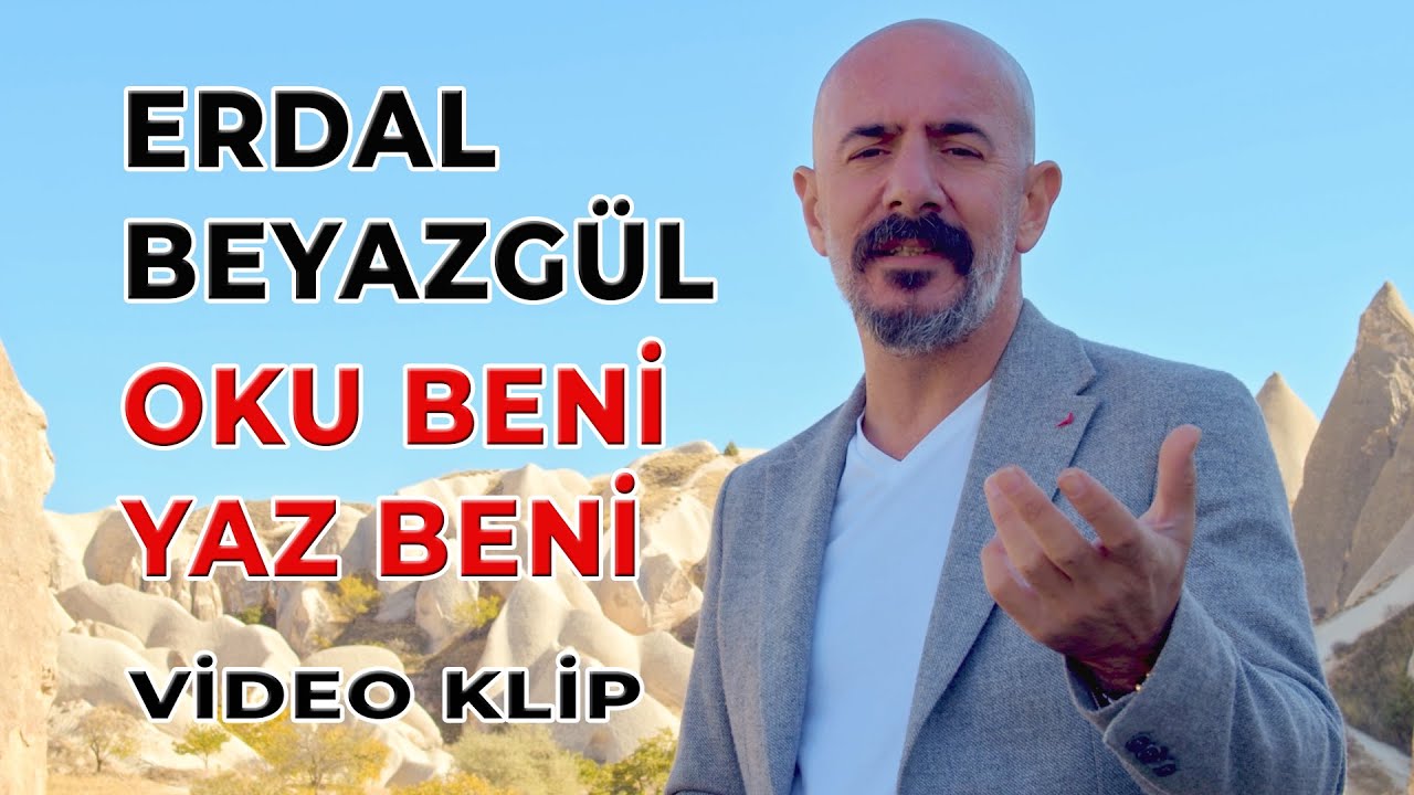 Erdal Beyazgül - Oku Beni Yaz Beni (Video Klip)