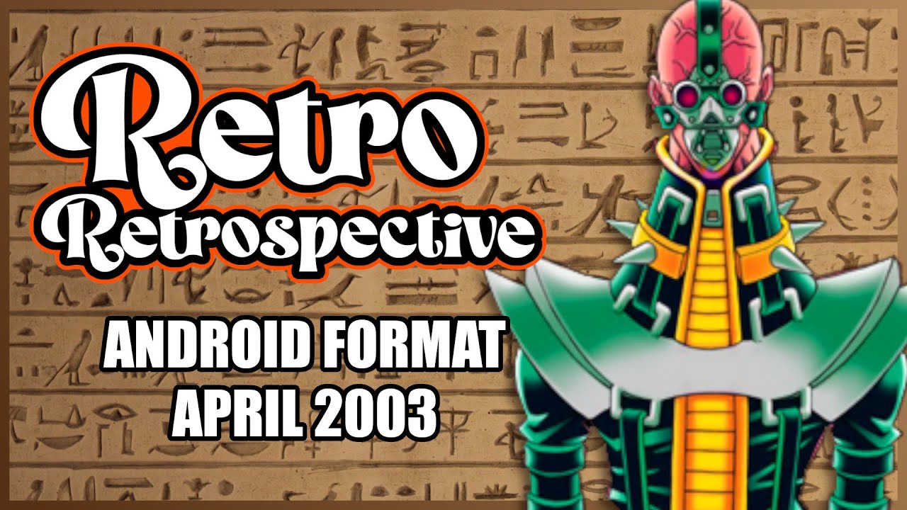 Android Format (April 2003) - Retro Retrospective | Yugioh TCG