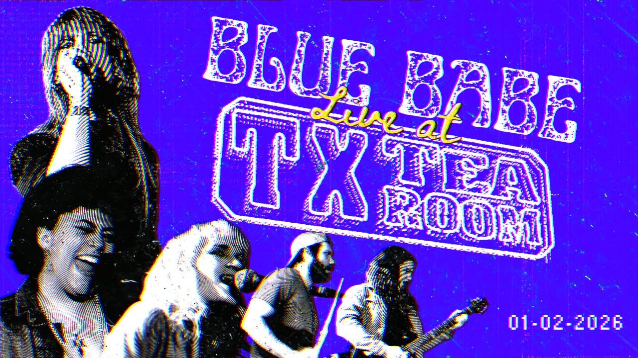 Blue Babe Live at TX Tea Room 2026
