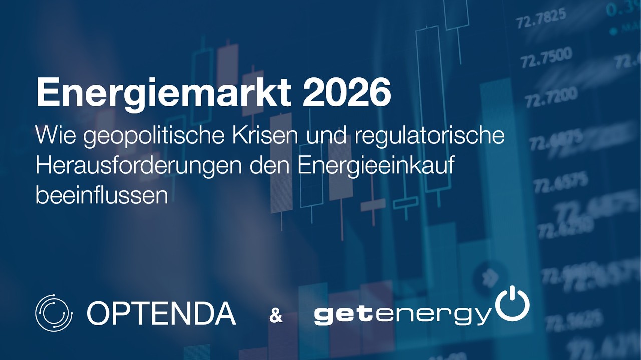 Energiemarkt 2026 mit den Experten für Energieeinkauf von getenergy | OPTENDA