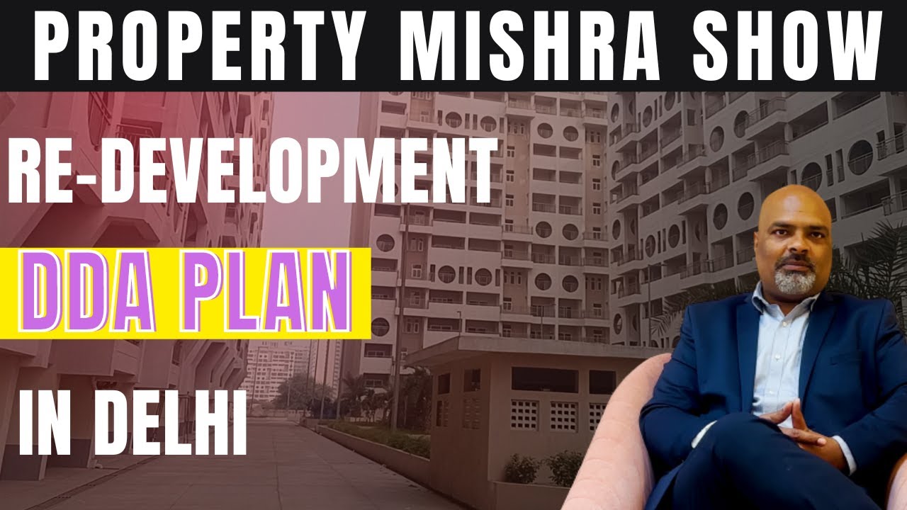 Re-Developent in Delhi By DDA | DDA Master Plan 2021 - 2041 | Property Mishra Show