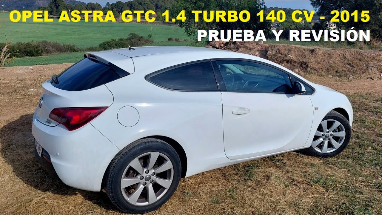 ✅Opel Astra GTC 1.4 Turbo 2015. Prueba y revisión completa.
