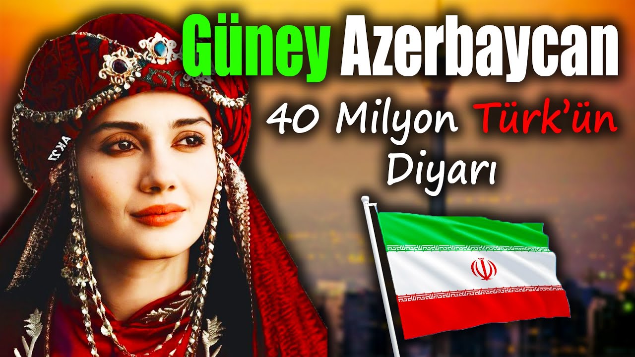 40 MİLYON TÜRK'ÜN DİYARI İRAN GÜNEY AZERBAYCAN’DA YAŞAM! - GÜNEY AZERBAYCAN BELGESELİ