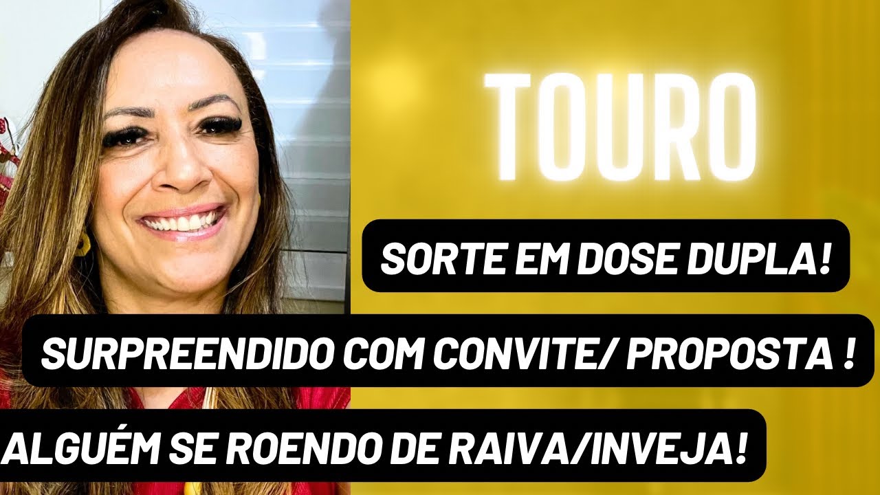 TOURO ♉️ Sorte em Dobro• Surpreendido Com Convite/Proposta•Alguém se Roendo de Raiva/Inveja