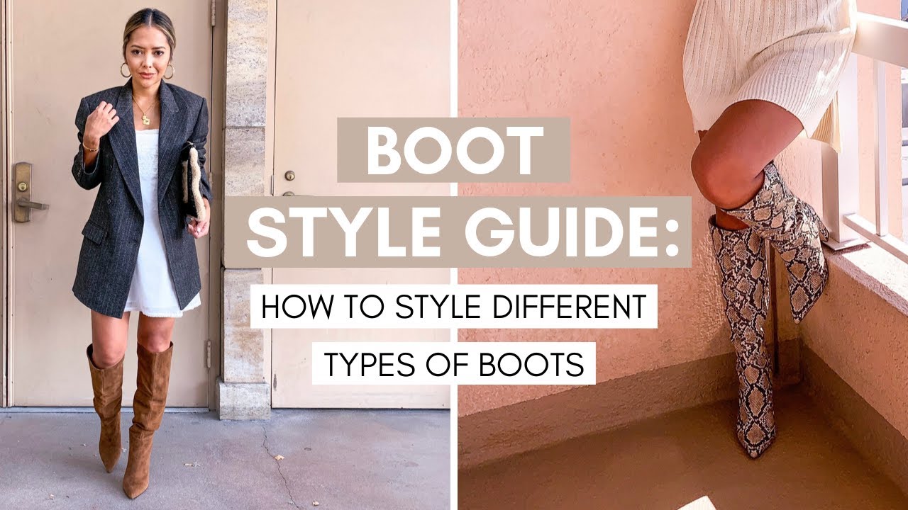 Boot Style Guide | How to Style Different Types Of Boots