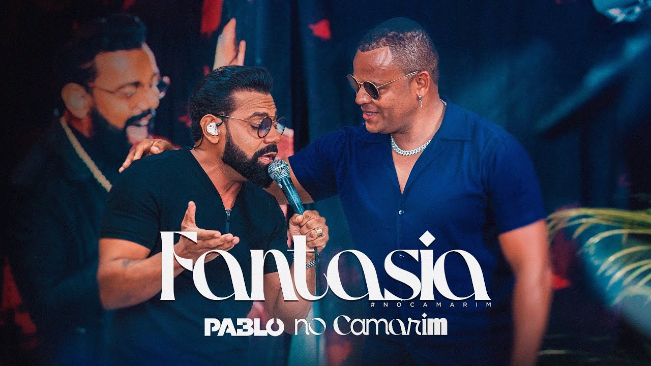 Pablo feat @nenhooficial - Fantasia  (No Camarim)