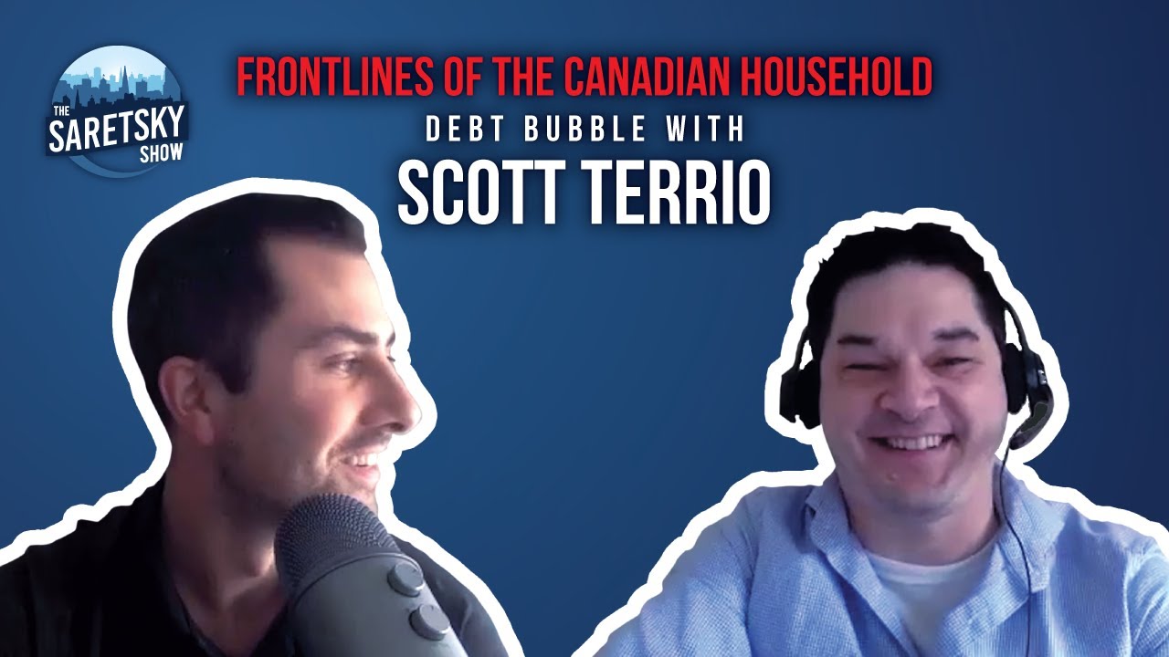 Frontlines of the Canadian Household Debt Bubble with Scott Terrio