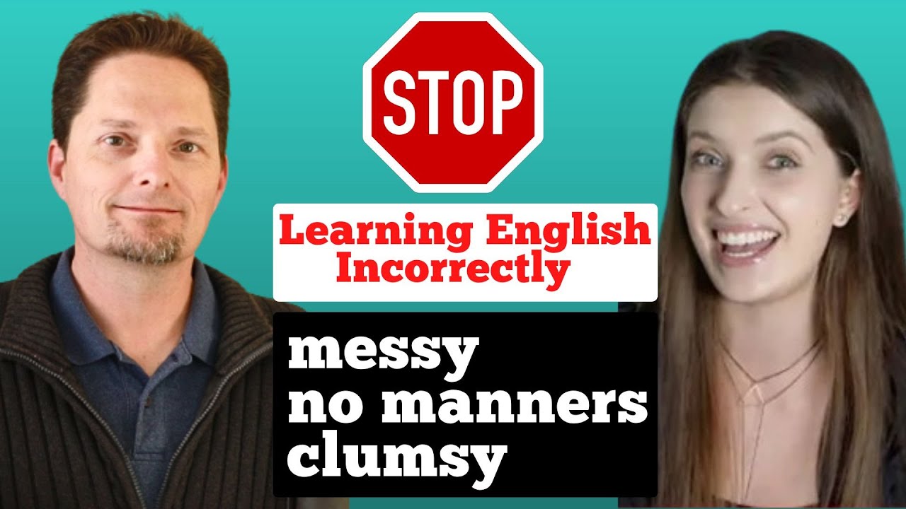 AVOID MISTAKES MADE BY GIOVANA / ENGLISH BY GIOVANA / REAL-LIFE AMERICAN ENGLISH / MESSY VS. CLUMSY