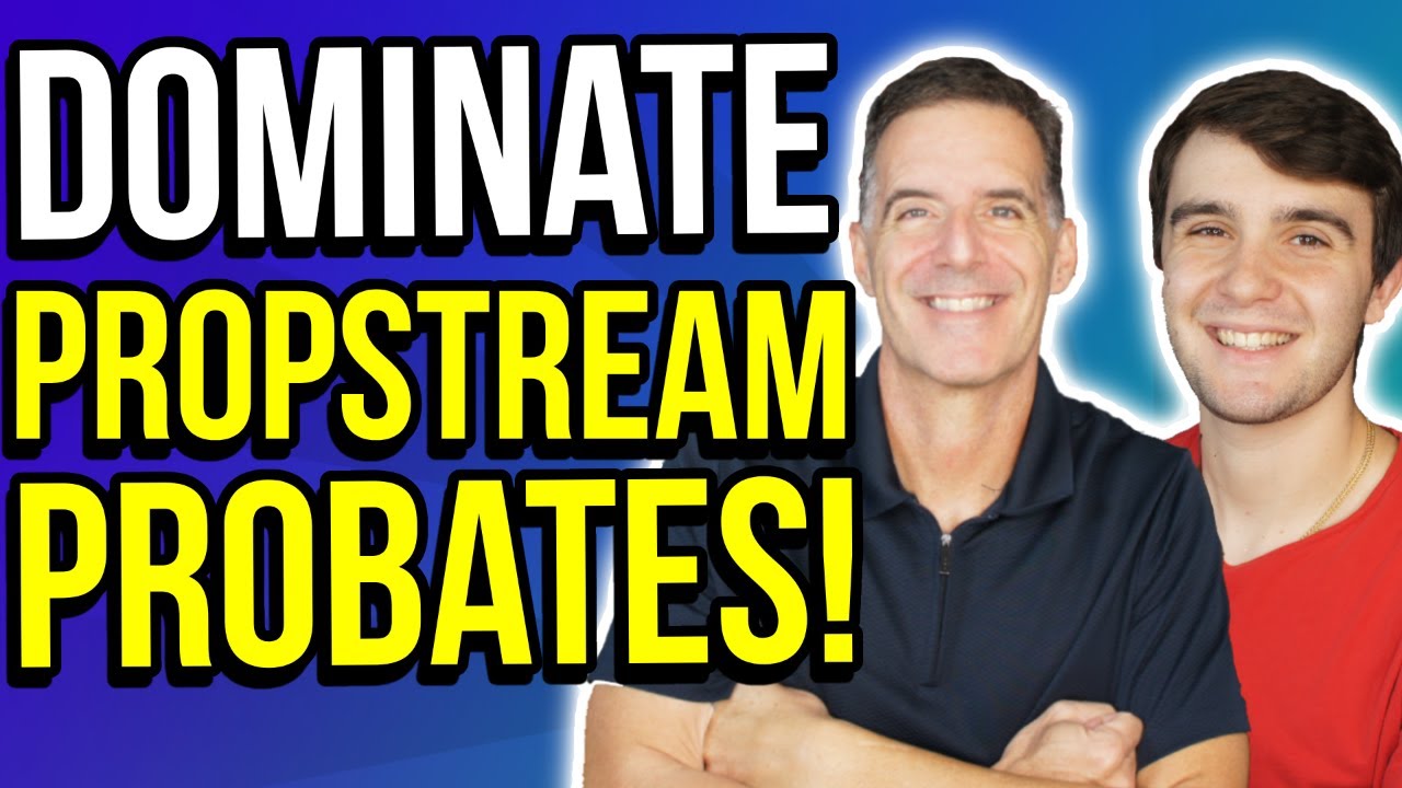 How to Dominate Pre Probates on Propstream