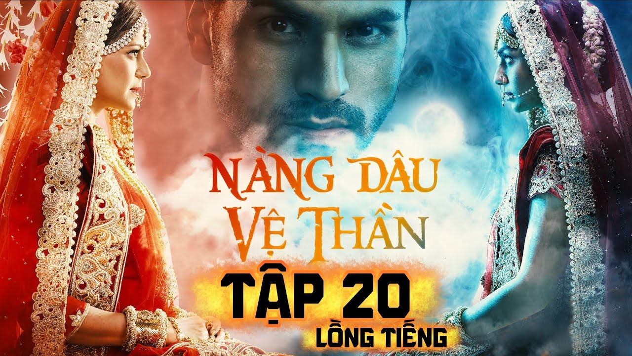 CUỘC CHIẾN VỚI PHÙ THỦY – TẬP 20 | LỒNG TIẾNG | FULL HD | PHIM ẤN ĐỘ 2026