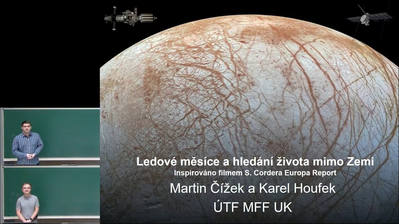 Martin Čížek, Karel Houfek: Ledové měsíce a hledání života mimo Zemi [FPF 9.1.2025]
