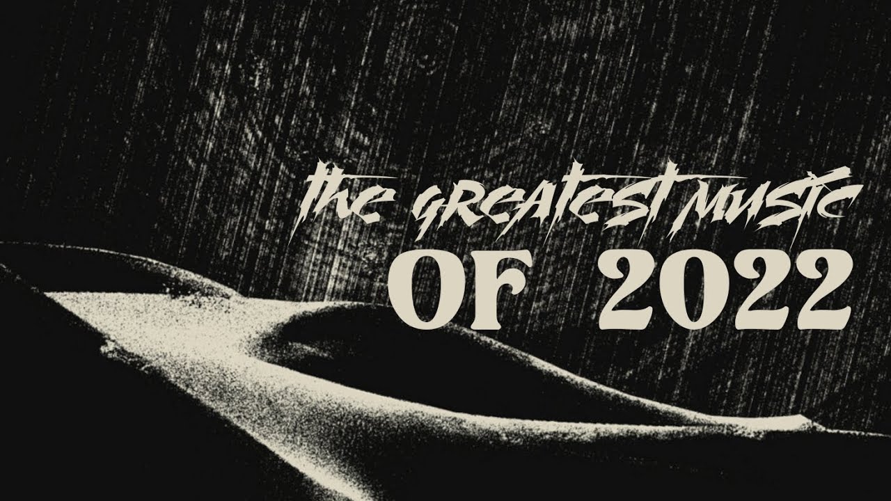 The Greatest Songs of 2022