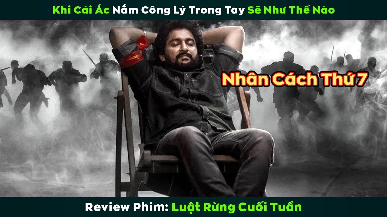[Review Phim] Khi Cái Ác Nắm Trong Tay Công Lý Thì Sẽ Như Thế Nào | Luật Rừng Cuối Tuần