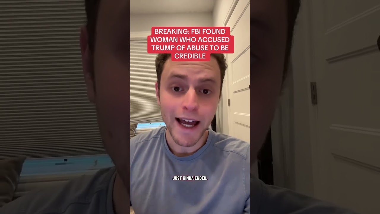 FBI found the woman who accused Trump to be a credible witness.