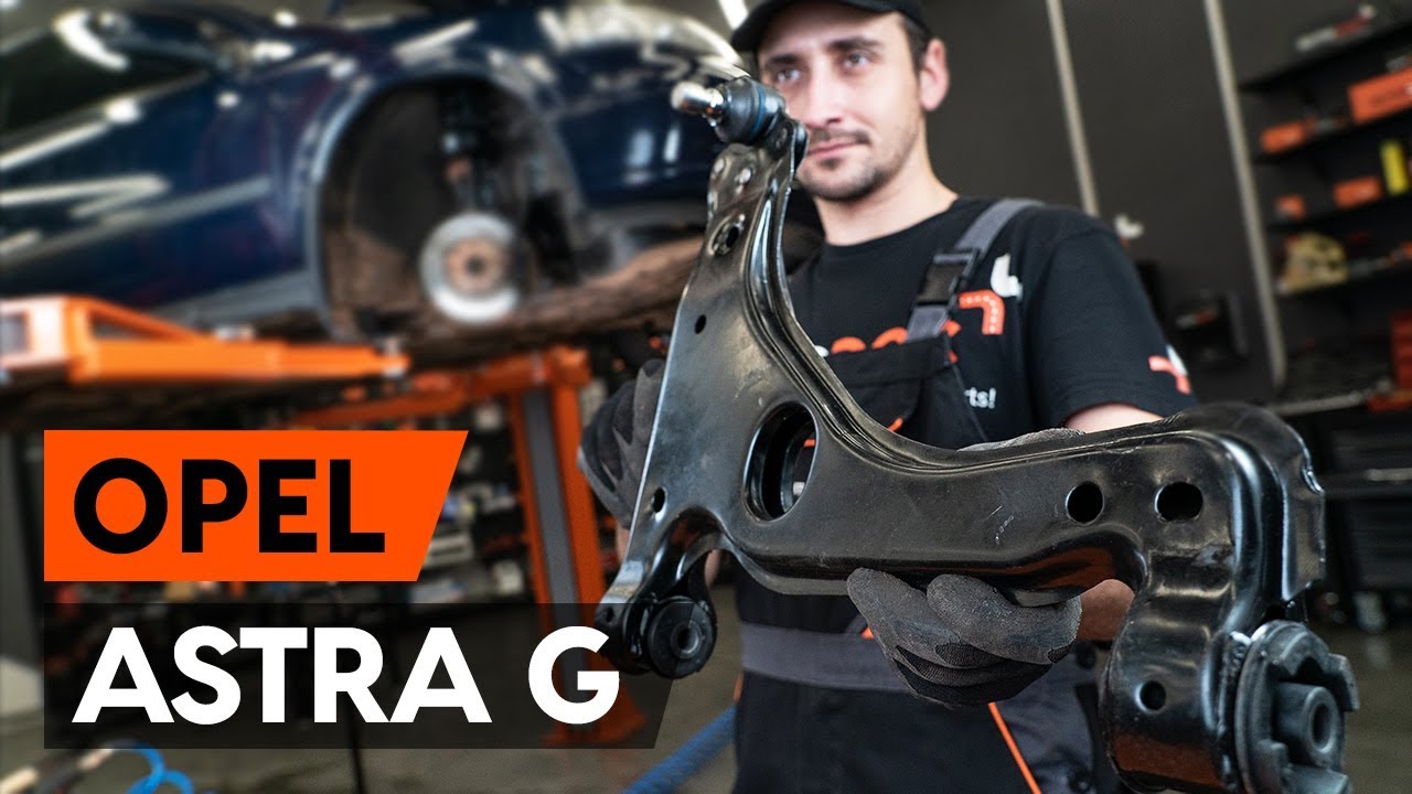 Cum se înlocuiește brat suspensie din față pe OPEL ASTRA-G 1 (F48_,F08_) [TUTORIAL AUTODOC]
