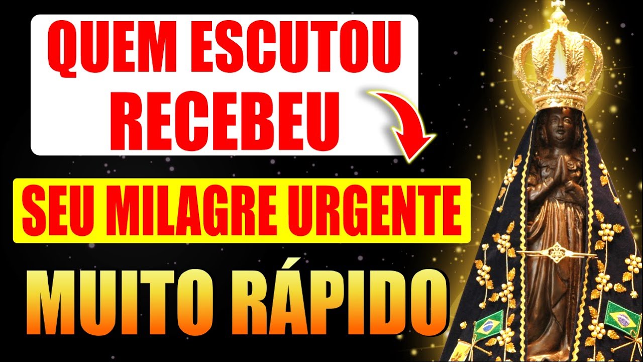 🛑FA&Ccedil;A AGORA ESSA INFAL&Iacute;VEL ORA&Ccedil;&Atilde;O A NOSSA SENHORA APARECIDA PARA RECEBER SEU MILAGRE URGENTE!