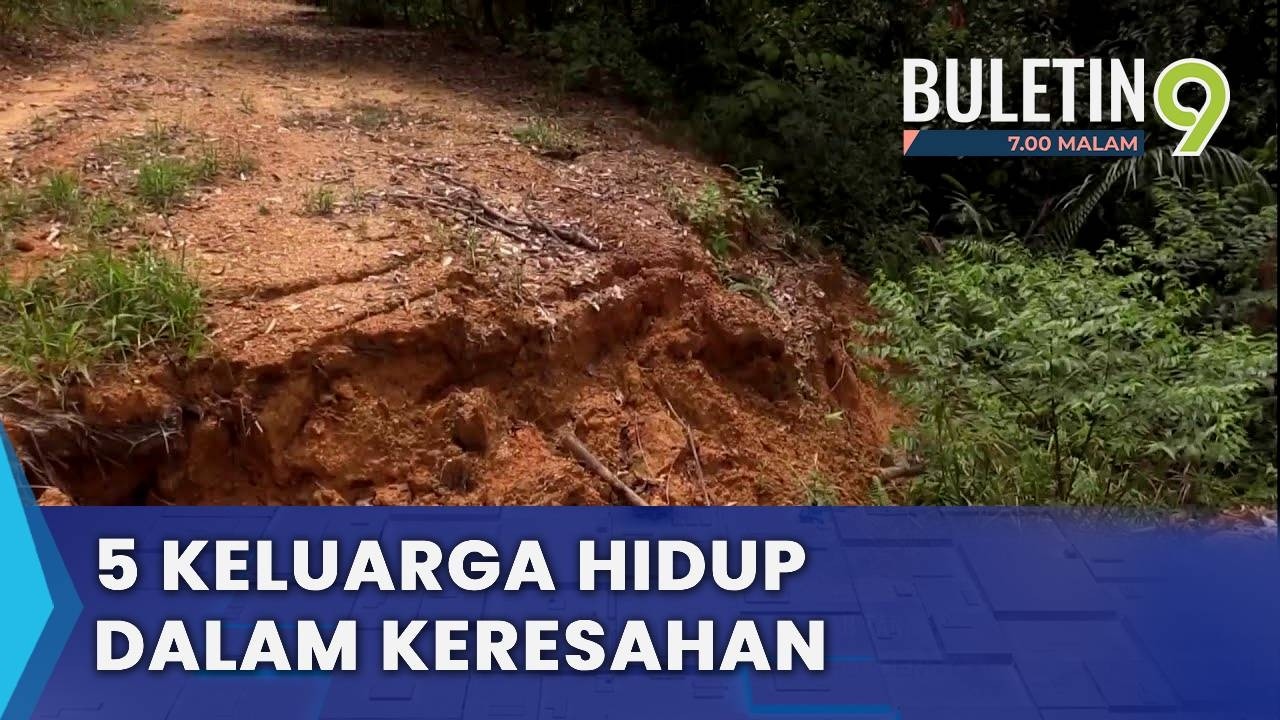 Penduduk Mohon Tindakan Segera Atasi Runtuhan Tanah (B9)