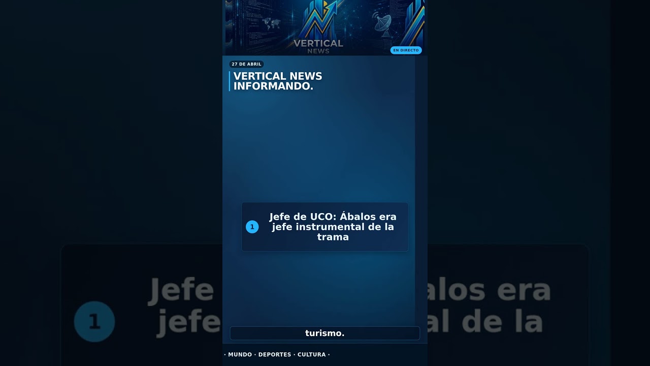 Vertical News informando. Ultimas noticias 27 de abril