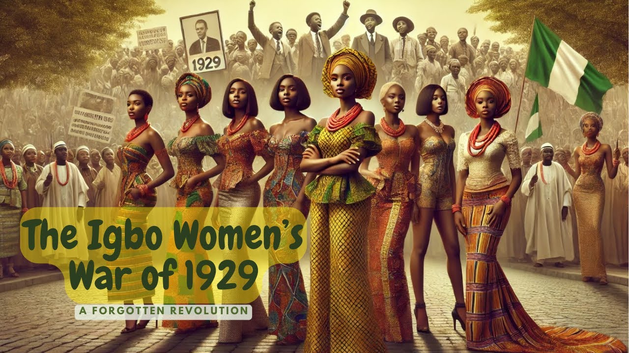 The Igbo Women&rsquo;s War of 1929 &ndash; A Forgotten Revolution