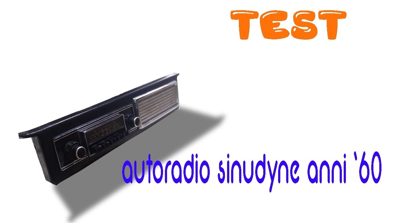 test autoradio sinudyne anni 60