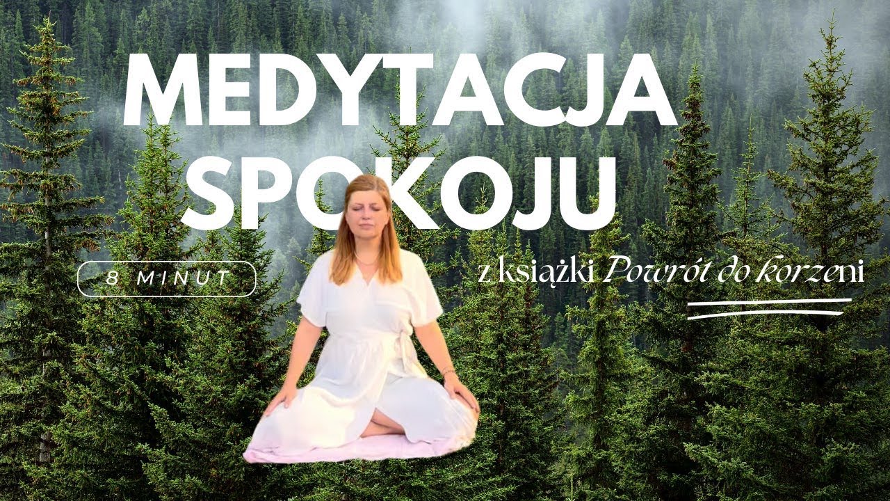 Medytacja SPOKOJU || powrót do korzeni || 8 minut