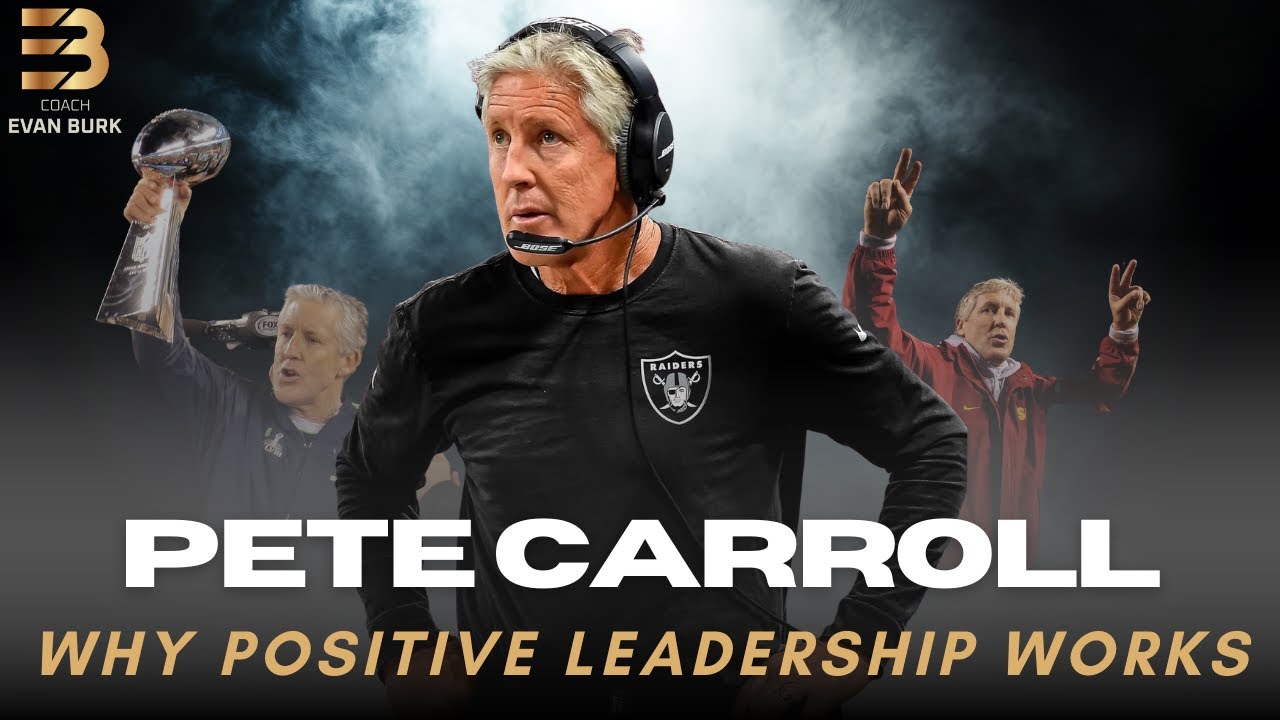 Pete Carroll: Building Culture Through Energy + Positivity (Championship Leadership Case Studies)