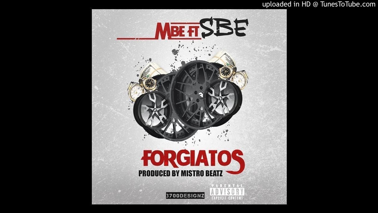 MBE x SBE - Forgiatos [Official Audio]