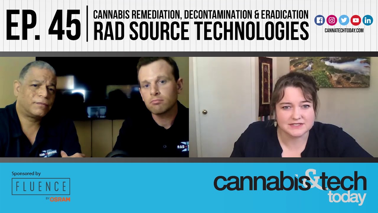 Episode 45: Cannabis Remediation, Decontamination & Eradication | RAD SOURCE TECHNOLOGIES