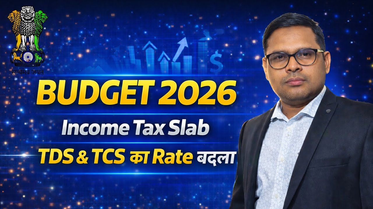 Budget 2026 | Income Tax Slab for FY 2026-27 | TDS & TCS Rate Update