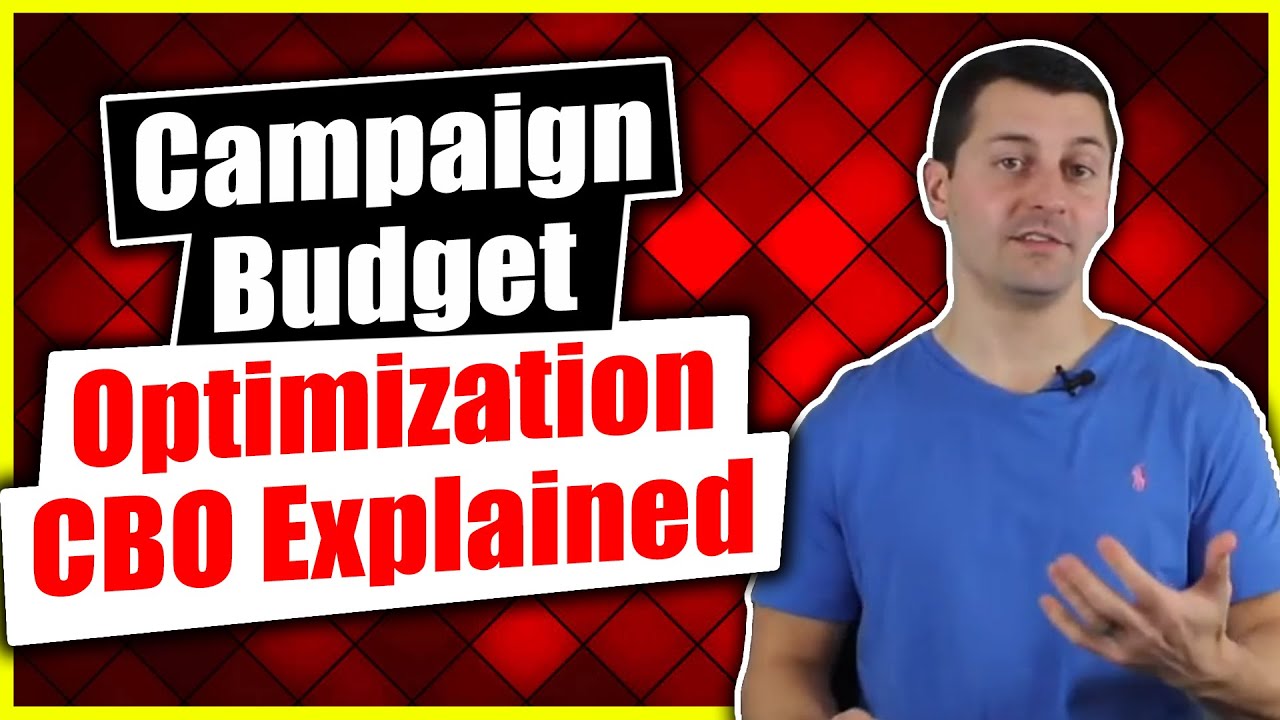 Campaign Budget Optimization CBO Explained