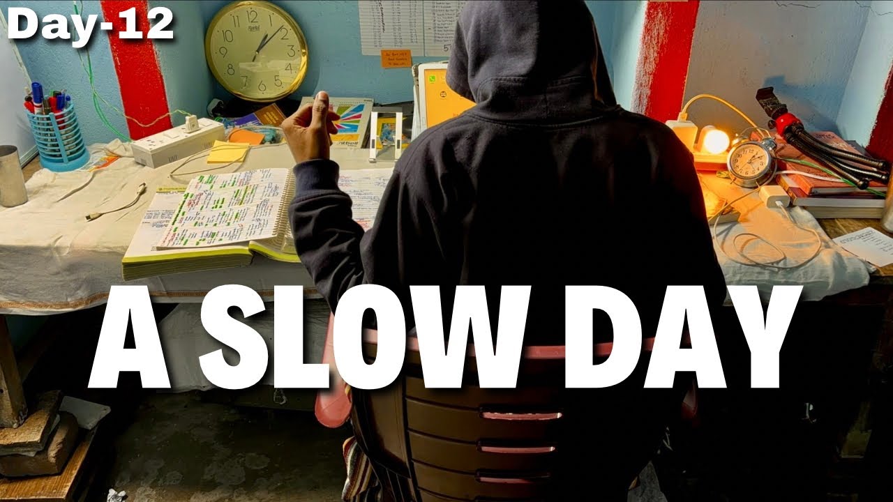 Can't Afford a Slow Day Right Now | Day-12  #NeetDiary