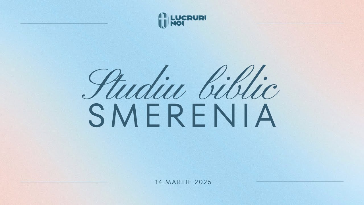 Studiu Biblic - Smerenia