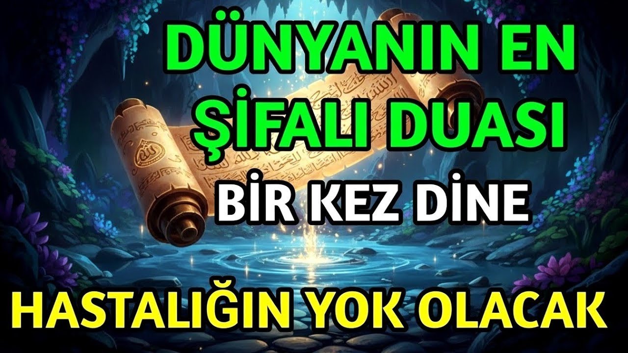 En güçlü şifa duası! Allah'ın izniyle sadece 1 kez dinle, sağlığın geri gelecek! 