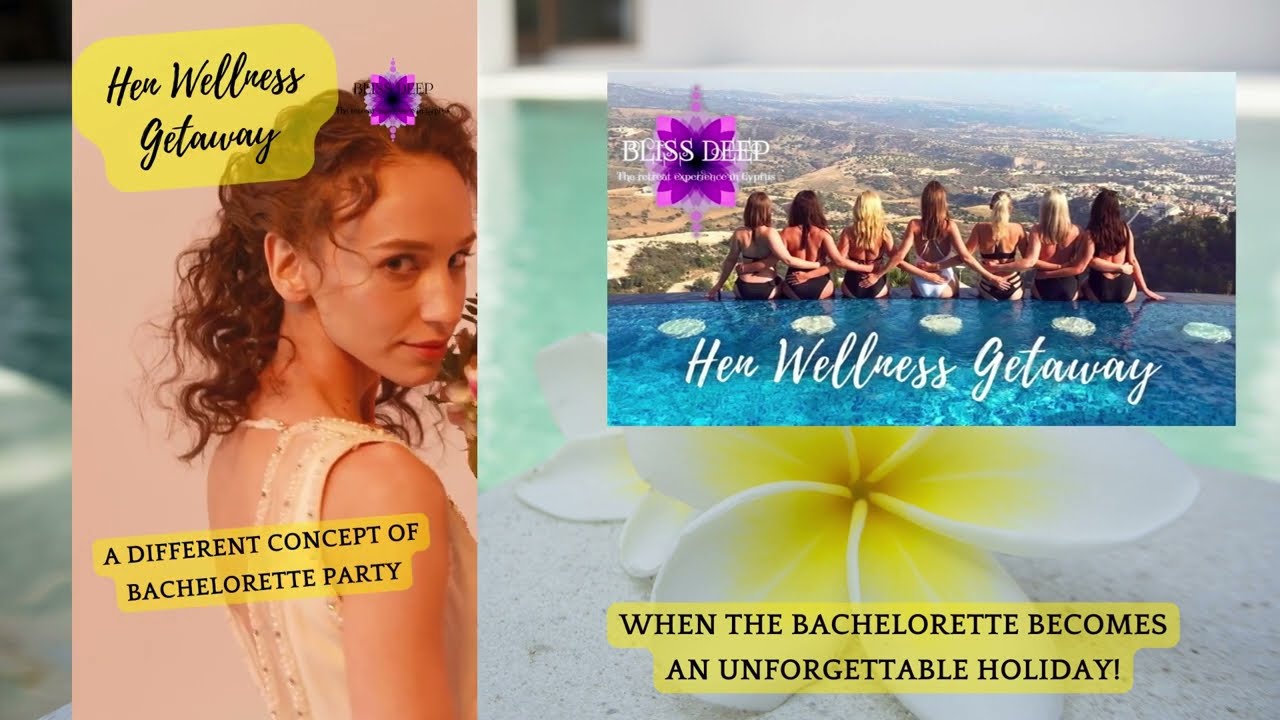 The HEN WELLNESS GETAWAY in Cyprus by Bliss Deep Cyprus