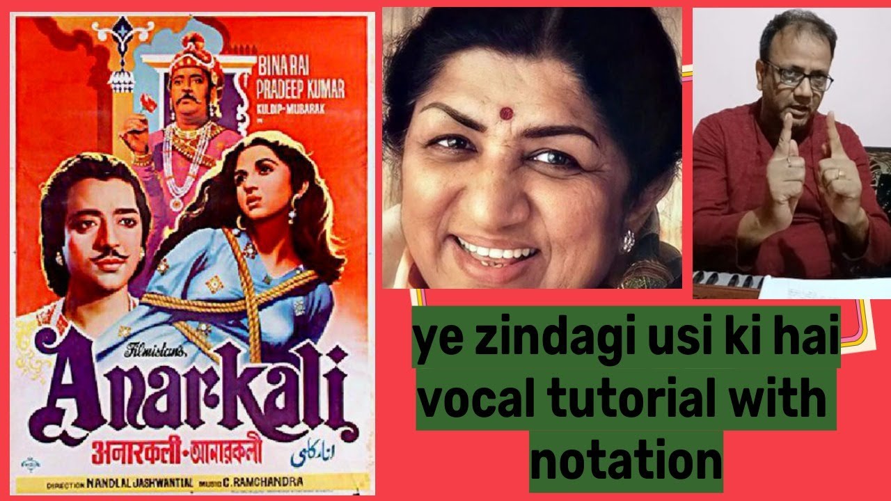 YE ZINDAGI USI KI HAI-VOCAL TUTORIAL with notation and gayaki deatail