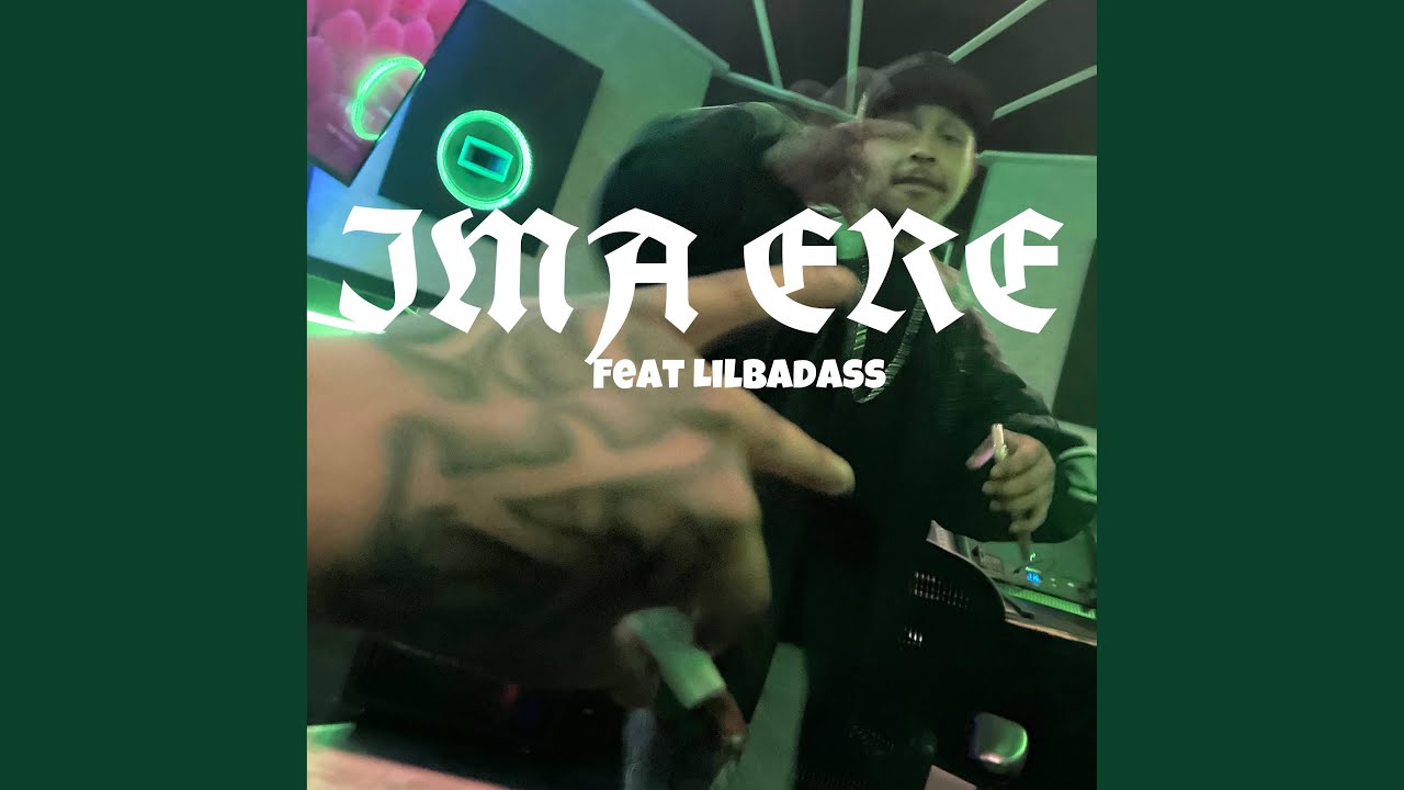 Im A Ere (feat. LilBadass)