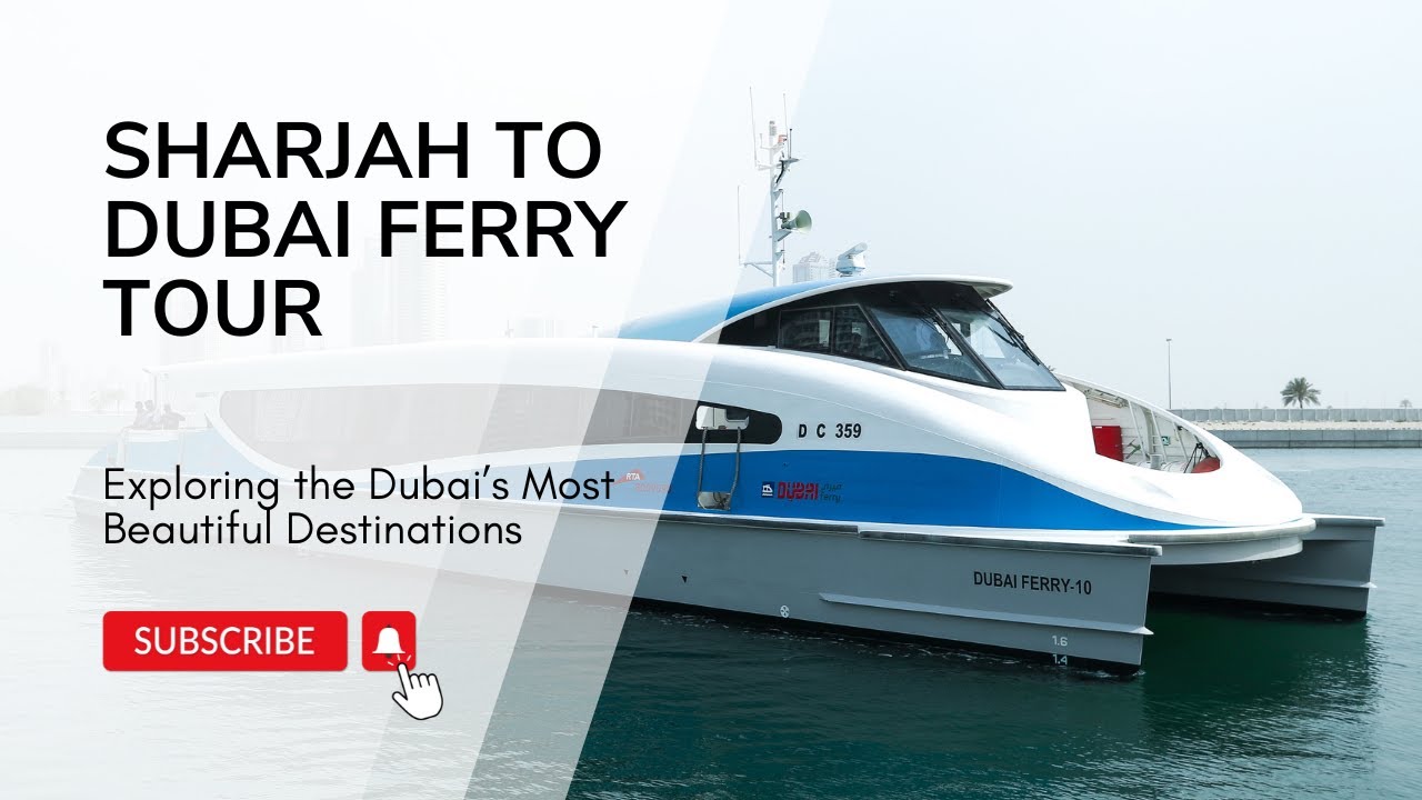 DUBAI TO SHARJAH FERRY TOUR