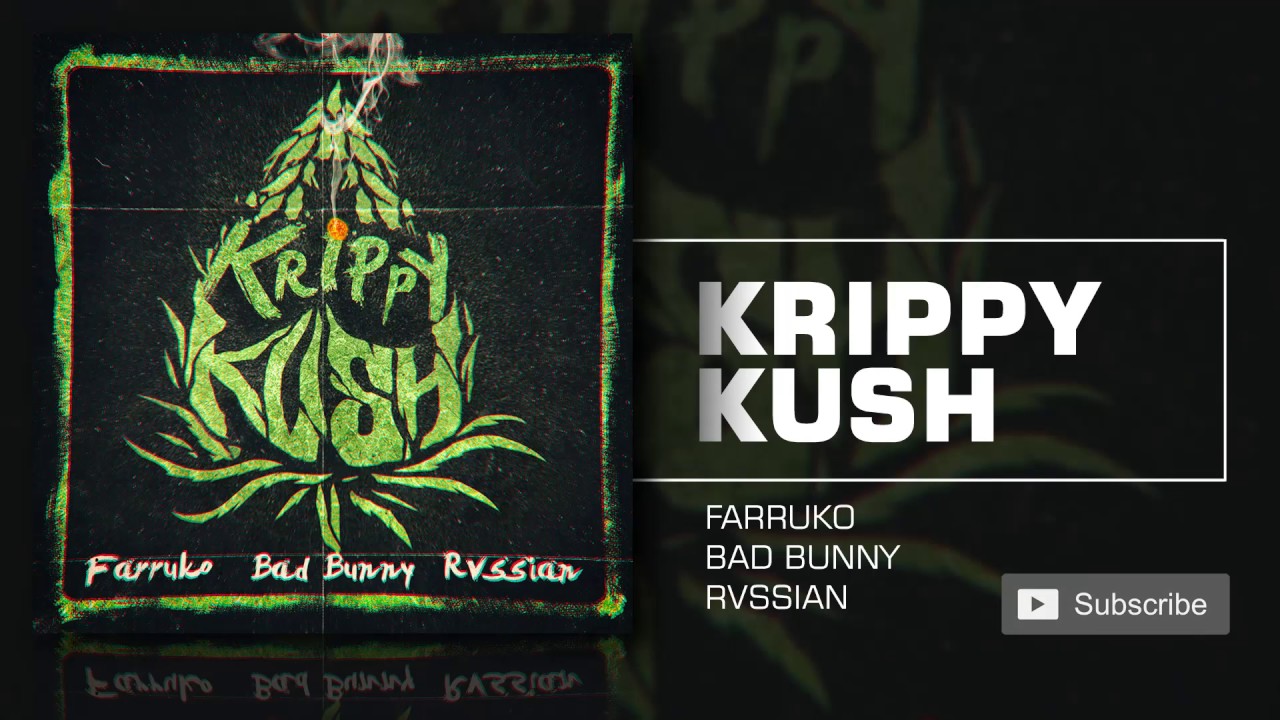 Farruko, Bad Bunny & Rvssian - Krippy Kush