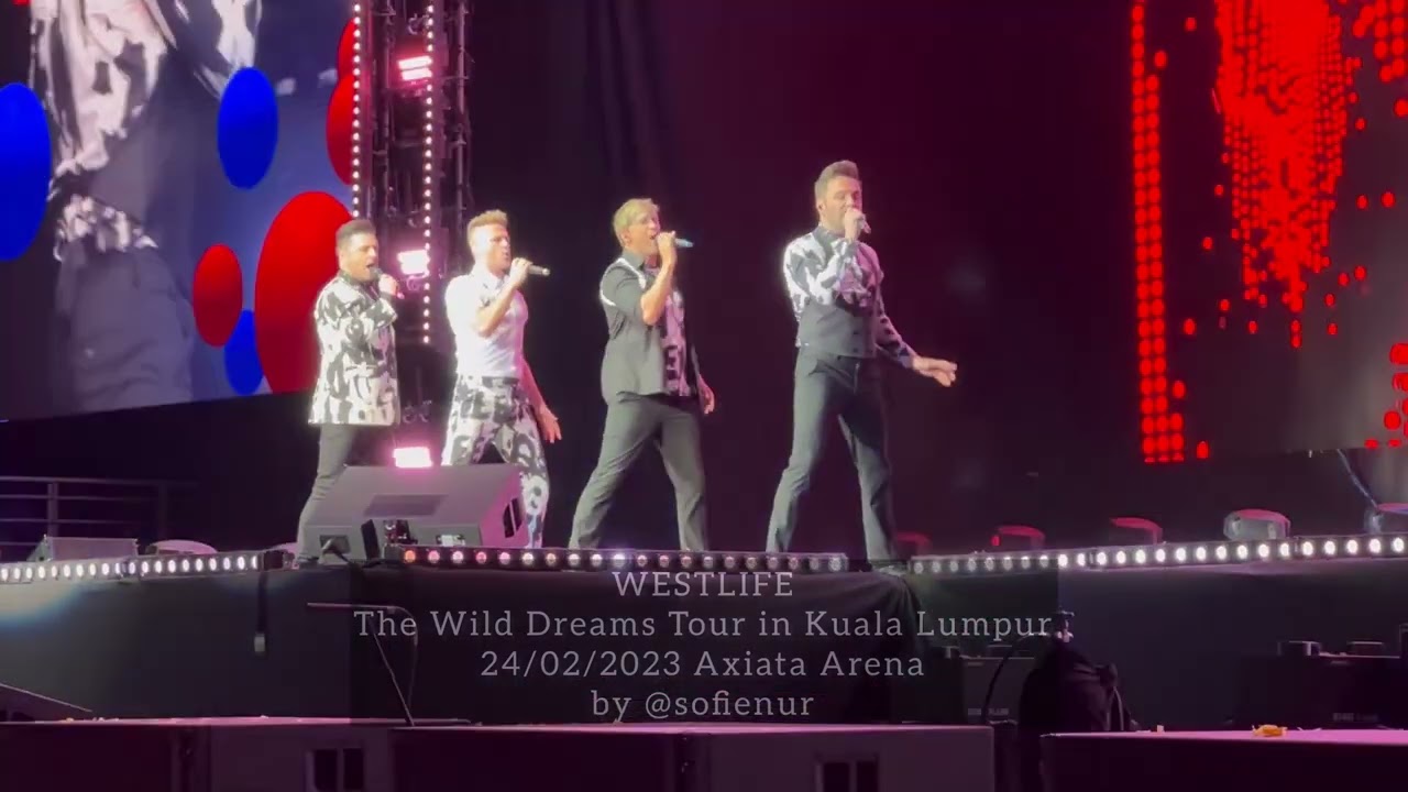 24022023 WESTLIFE THE WILD DREAMS TOUR IN KUALA LUMPUR (FanCam) #westlife #westlifeinKL@westlife_official