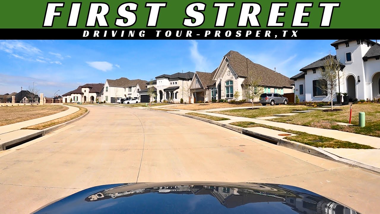 1st Street Driving Tour | Prosper, TX