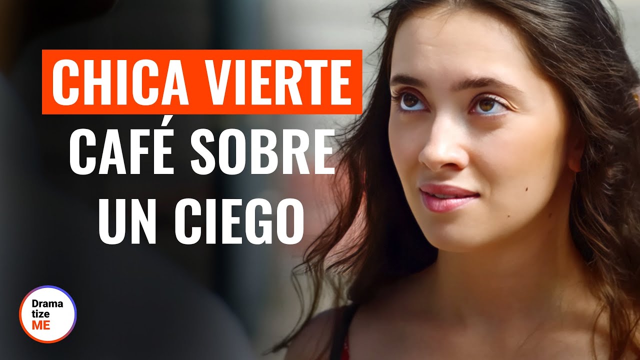 Chica Vierte Café sobre un Ciego | @DramatizeMeEspanol